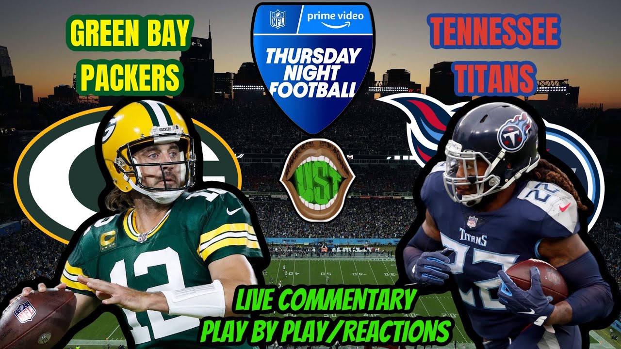 GREEN BAY PACKERS VS TENNESSEE TITANS LIVE COMMENTARY/REACTIONS - YouTube