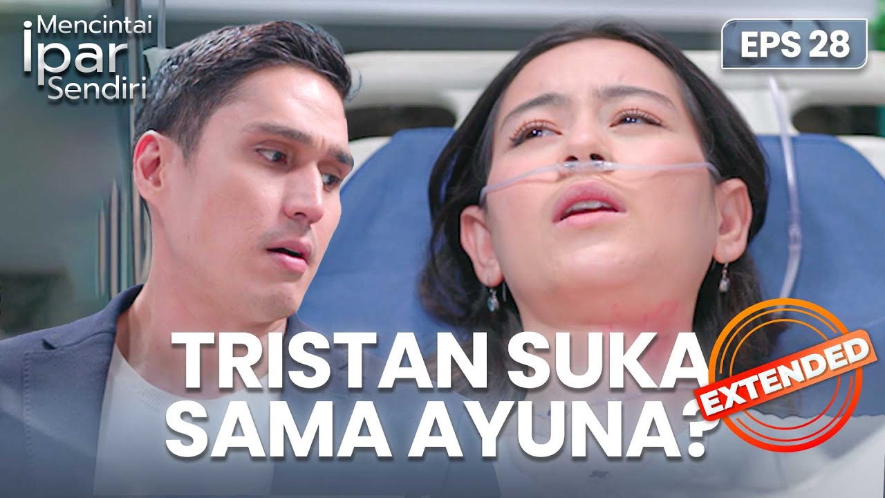 Rafki Bilang Kalau Tristan Itu Suka Ayuna? | MENCINTAI IPAR SENDIRI | EPS. 28 EXTENDED VERSION