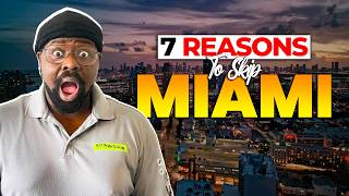 7 Reasons You Should NOT Move to Miami Florida