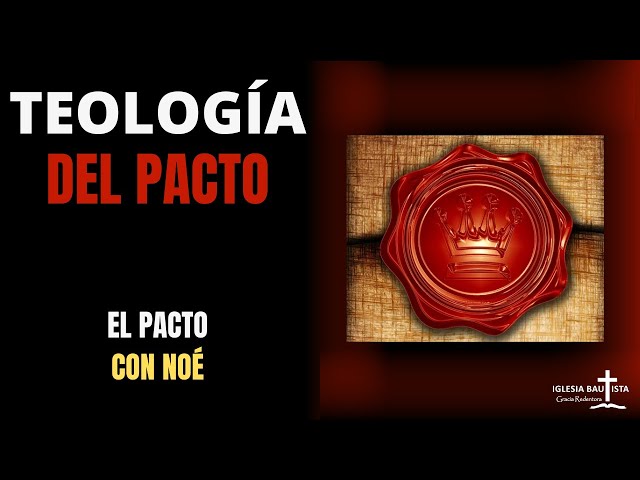 Escuela Bíblica | Serie: Teología Del Pacto | El Pacto Con Noé | Pr. Juan Jara