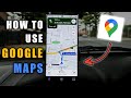 How to Use Google Maps (2023 Updated) - Using Google Maps While Driving