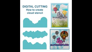 Digital cutting - How to make cloud stencil  LK325-2
