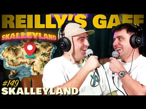 Skalley Creates His Perfect Country | Reilly’s Gaff #149