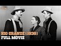 Rio Grande 1938 Ft John Wayne Full Movie Wild Westerns