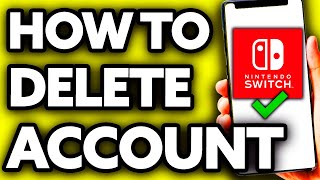 How To Delete a Nintendo Switch Account 2025