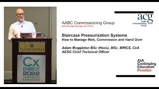 Cx Energy 2022 -  Staircase Pressurization Systems: How to Manage Risk, Commission, and Hand Over