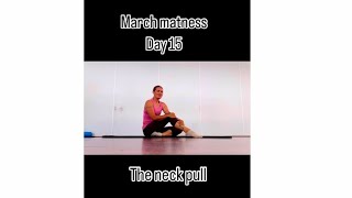 March matness | Day 15 | Pilates neckpull