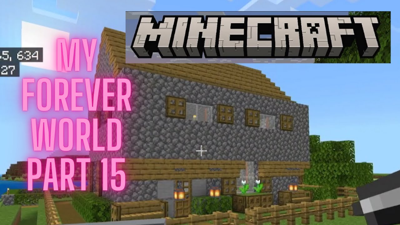 My Forever MINECRAFT World - (Part 15) - I Built A New House In The New ...