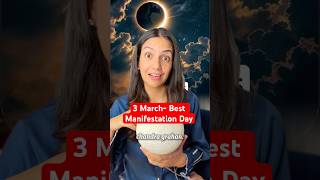 Donβt Miss 3 March and Best Day Of Manifestation β¨
