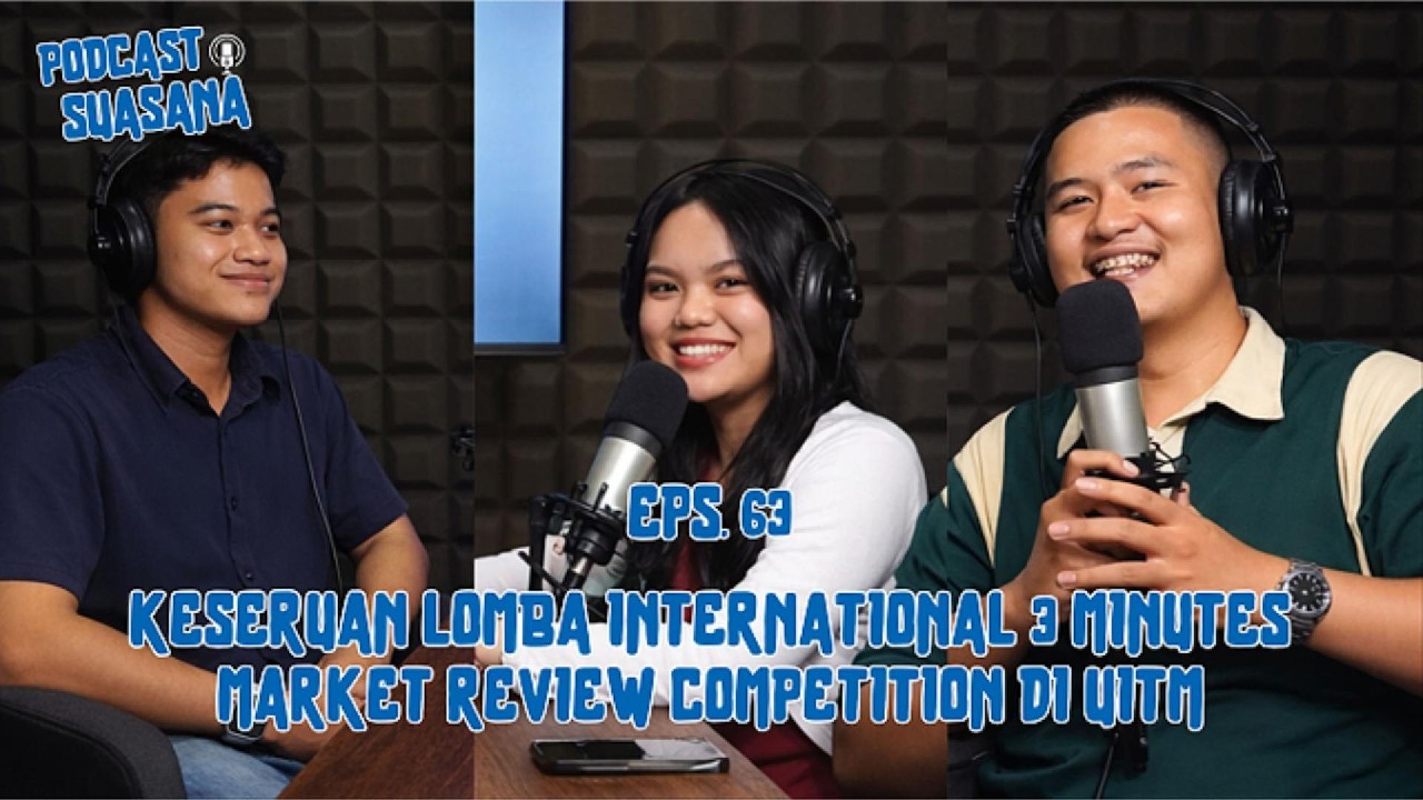 Podcast Suasana Eps. 63 - Keseruan Lomba International 3 Minutes Market Review Competition
