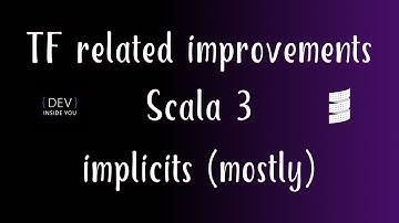 Scala 3 - TF related improvements (mostly #implicits)