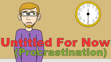 UNTITLED FOR NOW (PROCRASTINATION) | ORIGINAL FUNNY SONG