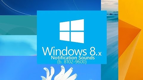 Windows 8.x Notification Sounds (b. 8102-9600)