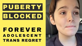 Puberty Blocked Male Mourns Manhood and Speaks of Being Pressured to Medically Transition
