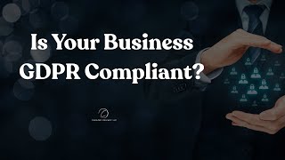 Is Your Business GDPR Compliant