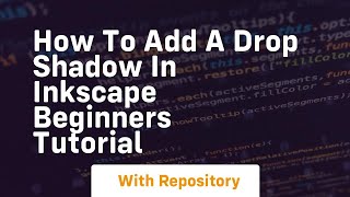 How to add a drop shadow in inkscape beginners tutorial