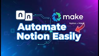 Automate Notion With Make [Masterclass]