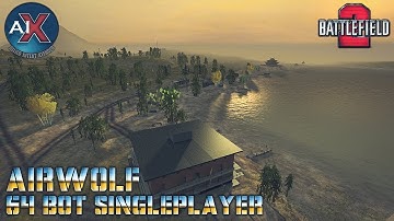 Battlefield 2: AIX 2.0 - Airwolf | 64 Bot Singleplayer