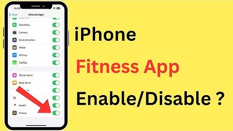How To Enable/Disable Fitness App In iPhone