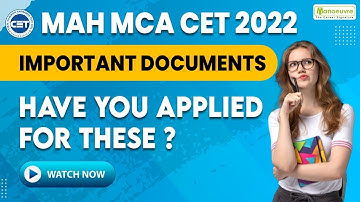 MAH MCA CET 2022 | Important Documents | Have You Applied For These ?| Watch Now