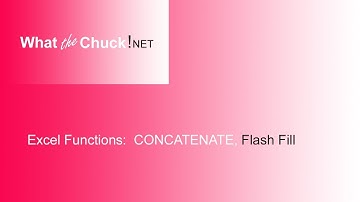 Excel Functions:  Concatenate, Flash Fill