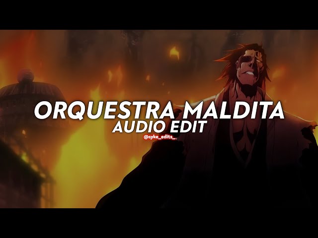 orquestra maldita (slowed) - trashxrl [edit audio] class=