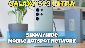 How to Show/Hide Mobile Hotspot Network Samsung Galaxy S23 Ultra