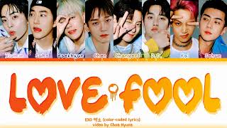 [100% CORRECT] EXO 엑소 'Love Fool' (Color-Coded Lyrics HAN/ROM/ENG) 가사