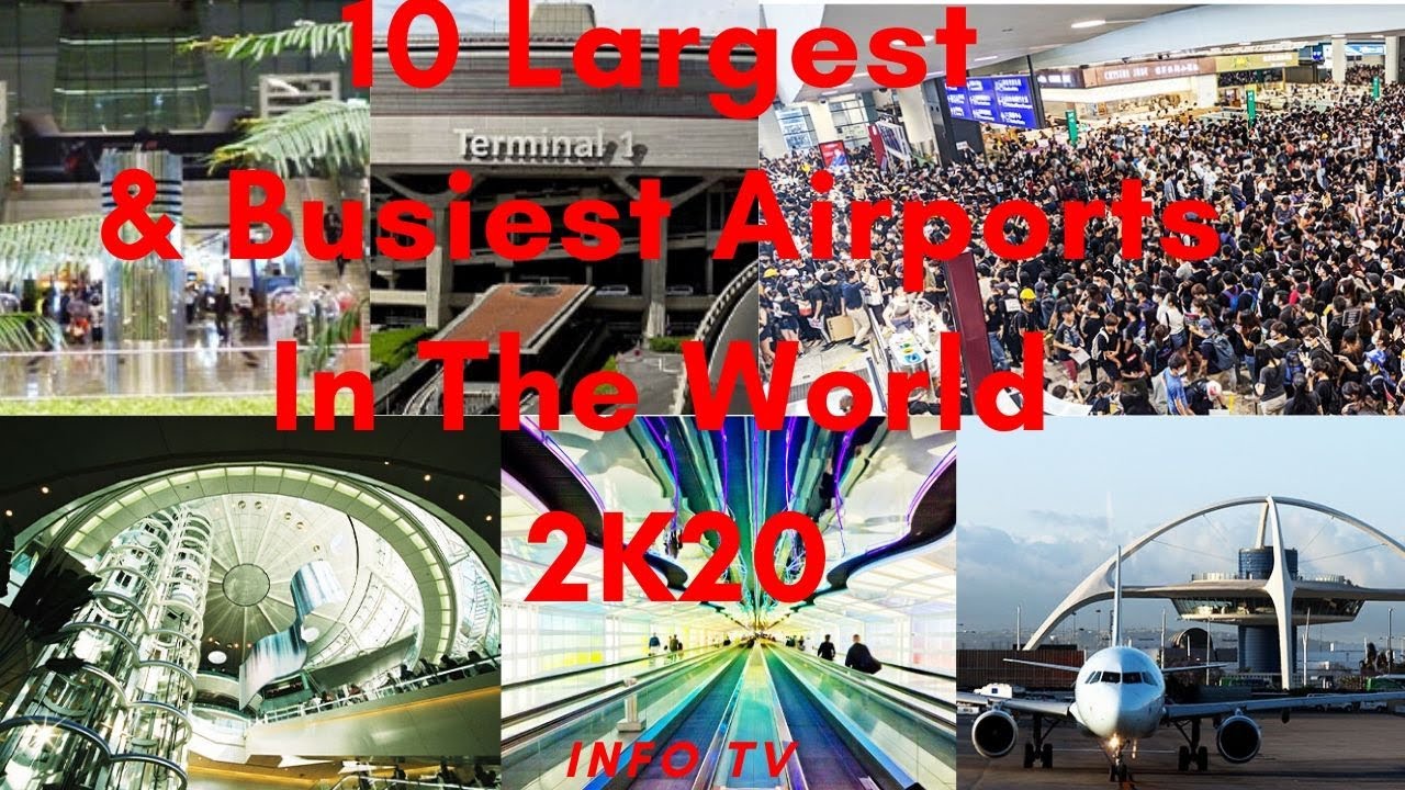 10 Largest & Busiest Airports In The World 2K20 | Info Tv - YouTube