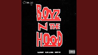 BOYZ N THE HOOD - Hades66, Slick La Mina, & Blackinny