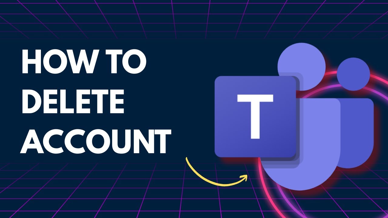 How to Delete a Microsoft Teams Account | Quick Guide 2026