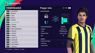 eFootball PES 2021 - FENERBAHCE Player Ratings eFootball PES 2021 - FENERBAHCE Player Ratings