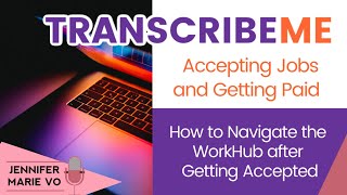 TranscribeMe Tutorial: How to Accept Jobs Once You Get Accepted to be a Transcriber