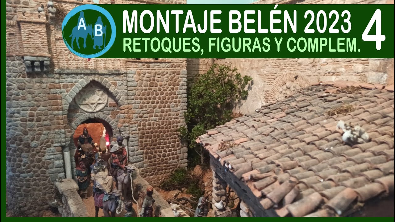 🟡 BELÉN 2023 4: RETOQUES FINALES, FIGURAS Y COMPLEMENTOS