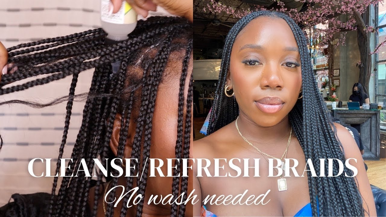  REFRESH AND CLEANSE KNOTLESS BRAIDS | CLEANSE SCALP | MOISTURIZE HAIR ...