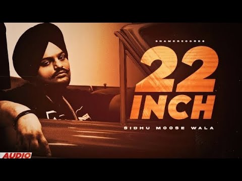 Shubh X Sidhu Moosewala  22 Inch Audio