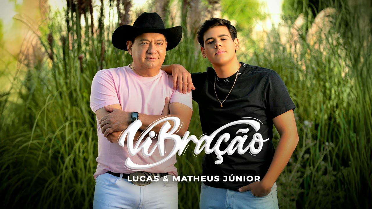 Lucas & Matheus Júnior - Vibração (Art Track)