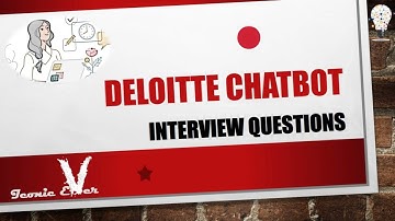 Deloitte Chatbot Interview Questions
