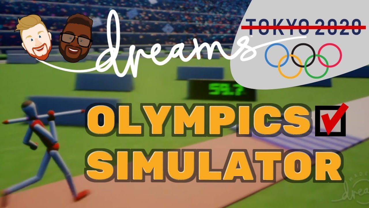 Competing at the 2020 Olympics in our Dreams | Virtual Sports Gaymer Duo | Dreams PS4 Gameplay