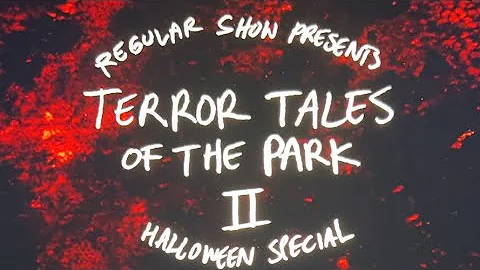 Regular Show Presents: Terror Tales of the Park II Halloween Special Title Card