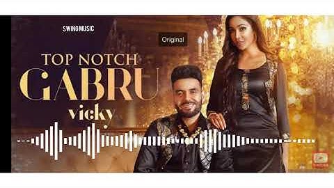 top notch gabru status WhatsApp Status Video Song | New Latest Song Punjabi | 2021 Status Video