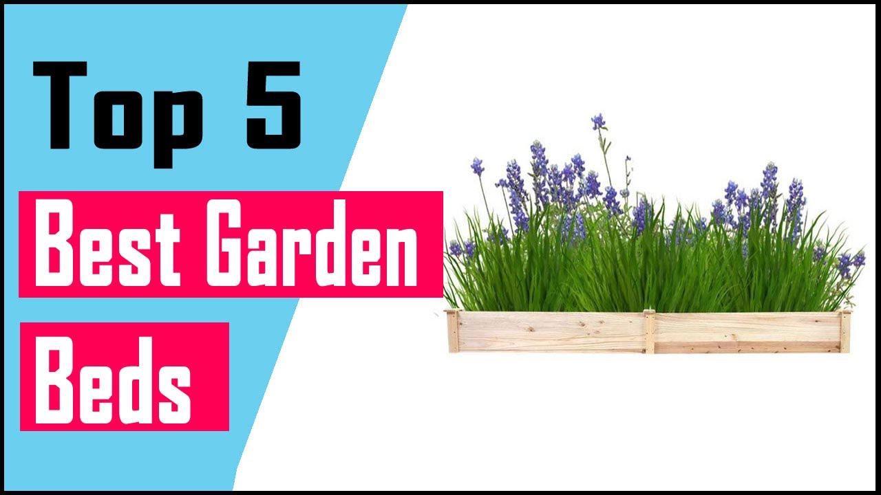 Top 5 Best Garden Beds Review In 2021