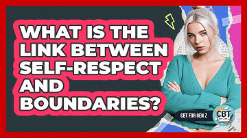 What Is The Link Between Self-Respect And Boundaries?