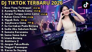 Dj Remix Tiktok Terbaru 2026  Rasa Yang Tertinggal  Ayang Ku Rindu Kamu  Nggak Dulu   Bass