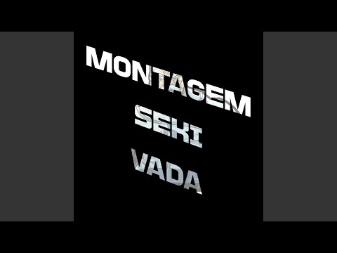 MONTAGEM SEKI VADA (SLOWED)