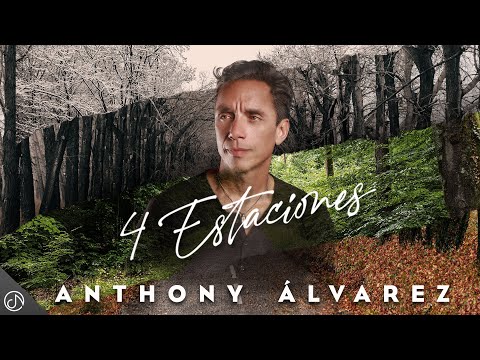 4 ESTACIONES 🍁 Anthony Álvarez [Lyric Video]]