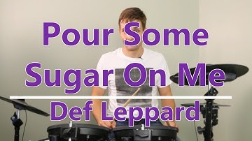 Pour Some Sugar On Me Drum Lesson - Def Leppard
