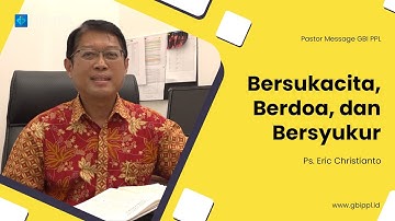 Bersukacita, Berdoa, dan Bersyukur - Ps. Eric Christianto - Pastor Message (29 November 2021)