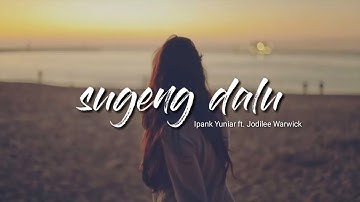 SUGENG DALU COVER Ipank Yuniar ft. Jodilee Warwick (LIRIK)