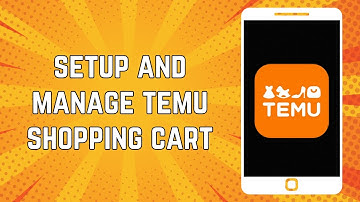 How To Setup And Manage Temu Account Shopping Cart on iOS & Android